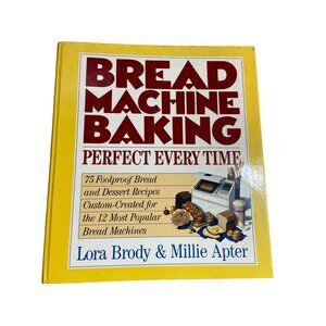 Bread Machine Baking Perfect Every Time HC 1993 1st Ed Lora Brody & Millie Apter